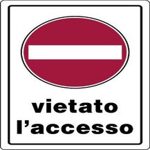 F39770099 PVS CARTELLI PLAST.CM 20X30 VIETATO ACCES. Art. 171105 Andrighetti